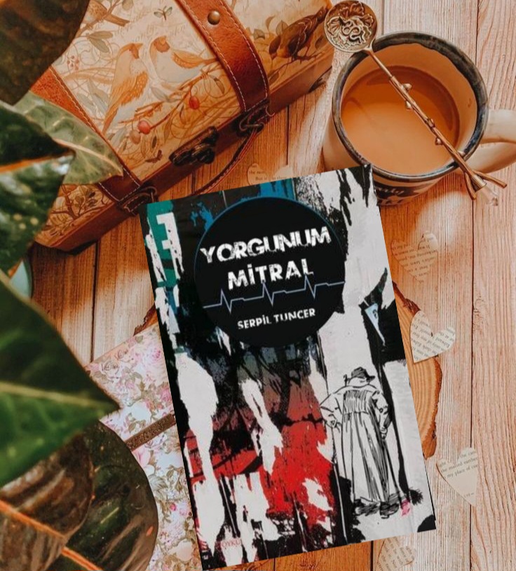Serpil Tuncer-Yorgunum Mitral