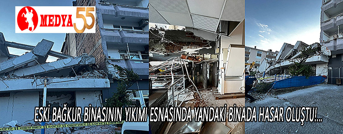 Eski BAĞKUR Binasının Yıkımı Esnasında Yandaki Binada Hasar Oluştu!...